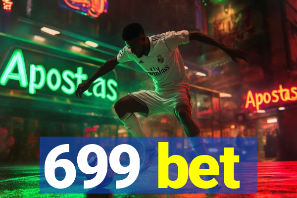 699 bet